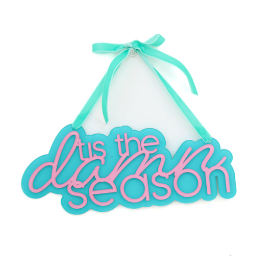 ‘Tis the damn season hanging wall art sign