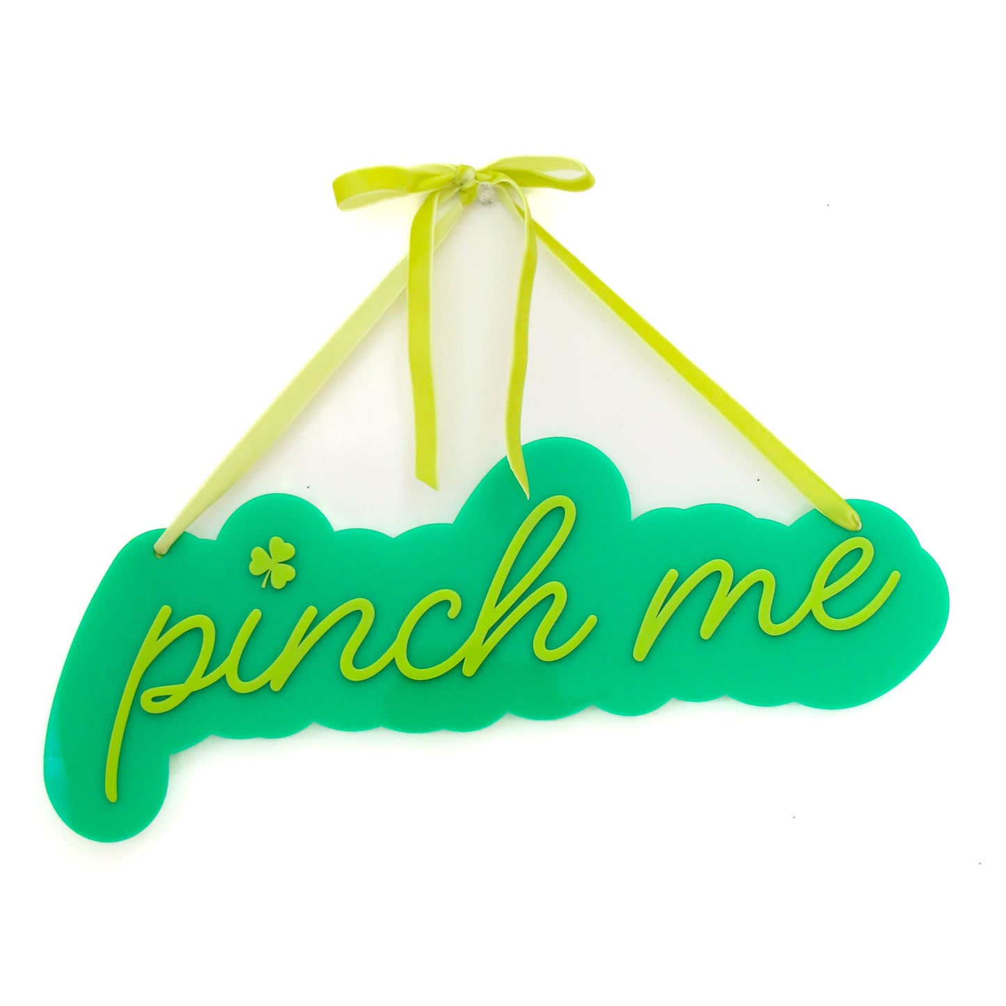Pinch me green acrylic wall art sign