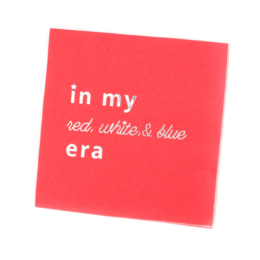 In my red white and blue era cocktail napkin